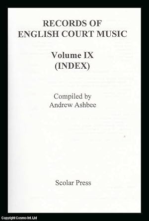 Records of English Court Music: Index v. 9