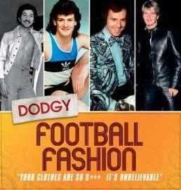 Dodgy Football Fashion