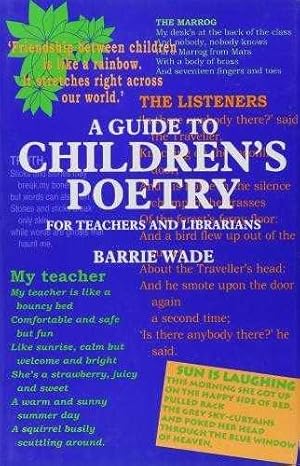 A Guide to Children's Poetry for Teachers and Librarians.