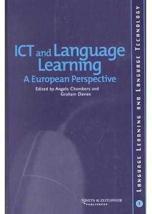 ICT and Language Learning: a European Perspective (Language Learning & Langua.