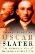 Oscar Slater: The Immortal Case of Sir Arthur Conan Doyle