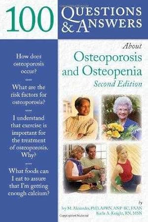 100 Q&A About Osteoporosis (100 Questions & Answers about)