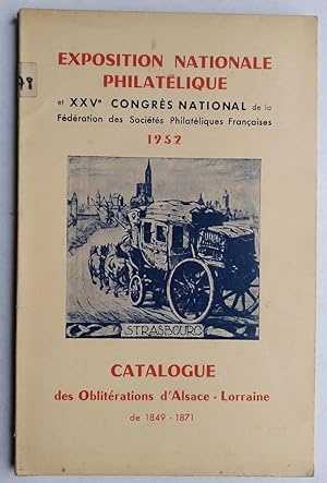 EXPOSITION NATIONALE PHILATÉLIQUE de STRASBOURG - 1952 - Catalogue des Oblitérations d'Alsace-Lor...