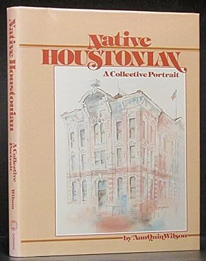 Immagine del venditore per Native Houstonian: A Collective Portrait venduto da Schroeder's Book Haven