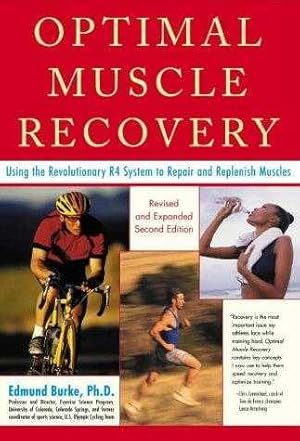 Optimal Muscle Performance and Recovery: Using the Revolutionary R4 System to.