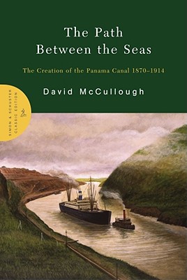 Seller image for The Path Between the Seas: The Creation of the Panama Canal 1870-1914 (Hardback or Cased Book) for sale by BargainBookStores