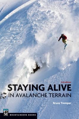 Seller image for Staying Alive in Avalanche Terrain, 3rd Edition (Paperback or Softback) for sale by BargainBookStores