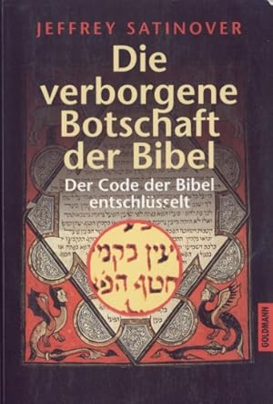 Seller image for Die verborgene Botschaft der Bibel Der Code der Bibel entschlsselt for sale by Leipziger Antiquariat