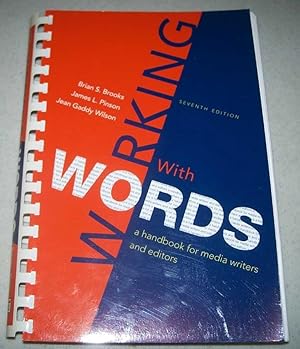 Immagine del venditore per Working with Words: A Handbook for Media Writers and Editors; Seventh Edition venduto da Easy Chair Books