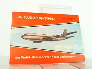 86 Flugzeug-Typen des Welt-Luftverkehrs von heute und morgen.