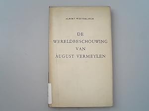 Bild des Verkufers fr De wereldbeschouwing van August Vermeylen. zum Verkauf von Antiquariat Bookfarm