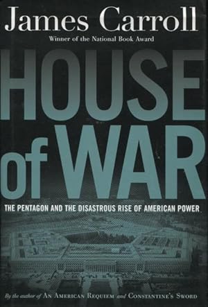 Seller image for House of War: The Pentagon And The Disastrous Rise Of American Power for sale by Kenneth A. Himber