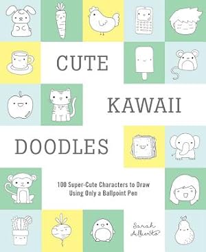 Seller image for Cute Kawaii Doodles (Guided Sketchbook): 100 Super-Cute Characters to Draw Using Only a Ballpoint Pen (Bookbook - Detail Unspecified) for sale by BargainBookStores