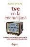 Imagen del vendedor de La TVE en la encrucijada a la venta por AG Library