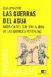 Imagen del vendedor de GUERRAS DEL AGUA:AMERICA DEL SUR,EN MIRA GRANDES POTENCIAS a la venta por AG Library