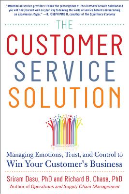 Seller image for The Customer Service Solution: Managing Emotions, Trust, and Control to Win Your Customer's Business (Hardback or Cased Book) for sale by BargainBookStores