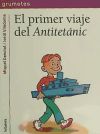 Bild des Verkufers fr El primer viaje del Antitetnic zum Verkauf von AG Library