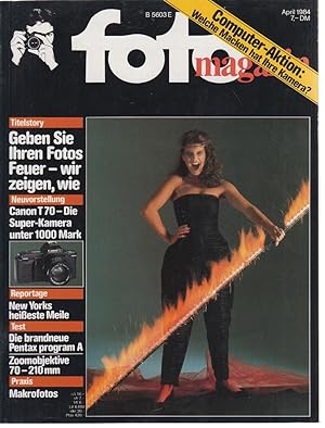 Seller image for foto Magazin. April 1984. Geben Sie Ihren Fotos Feuer - wir zeigen wie. for sale by Allguer Online Antiquariat