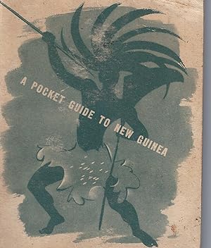 Image du vendeur pour A POCKET GUIDE TO NEW GUINEA AND THE SOLOMANS mis en vente par Frey Fine Books