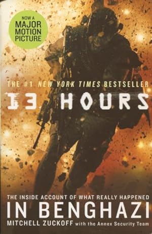 13 Hours: The Inside Account Of What Really Happened In Benghazi