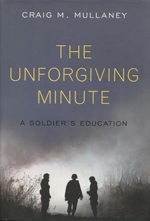 Seller image for The Unforgiving Minute: A Soldier's Education for sale by Kenneth A. Himber