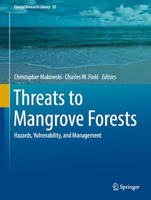 Bild des Verkufers fr Threats to Mangrove Forests : Hazards, Vulnerability, and Management zum Verkauf von AHA-BUCH GmbH