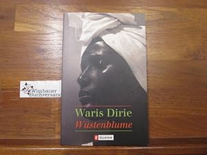 Bild des Verkufers fr Wstenblume. Waris Dirie und Cathleen Miller. Aus dem Amerikan. von Bernhard Jendricke . / Ullstein ; 36591 zum Verkauf von Antiquariat im Kaiserviertel | Wimbauer Buchversand