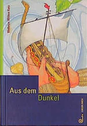 Seller image for Aus dem Dunkel for sale by Versandantiquariat Felix Mcke