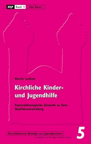 Bild des Verkufers fr Kirchliche Kinder- und Jugendhilfe: Pastoraltheologische Entwrfe zu ihrer Qualittsentwicklung zum Verkauf von Versandantiquariat Felix Mcke