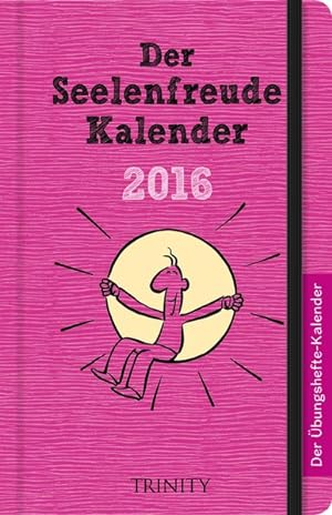 Bild des Verkufers fr Der Seelenfreude-Kalender 2016 - Taschenkalender (Das kleine bungsheft, Bibliothek der guten Gefhle) zum Verkauf von Versandantiquariat Felix Mcke