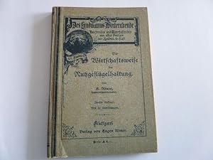 Seller image for Die Wirtschaftsweise der Nutzflgelhaltung for sale by Gerald Wollermann