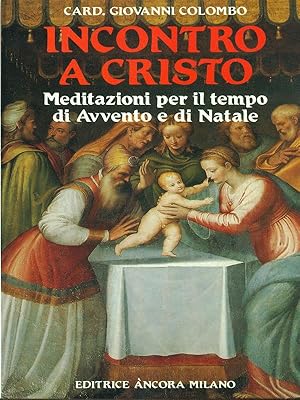 Immagine del venditore per Incontro a Cristo. Meditazioni per il tempo di Avvento e di Natale venduto da Librodifaccia