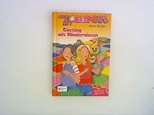 Bild des Verkufers fr Die Lollipops: Casting mit Hindernissen zum Verkauf von ANTIQUARIAT FRDEBUCH Inh.Michael Simon