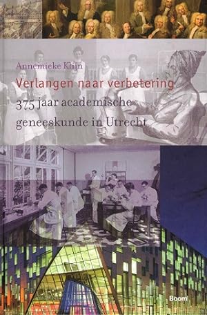 Seller image for Verlangen naar verbetering 375 jaar academische geneeskunde in Utrecht for sale by Antiquariaat van Starkenburg