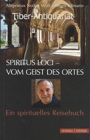 Spiritus loci - Vom Geist des Ortes. Ein spirituelles Reisebuch.