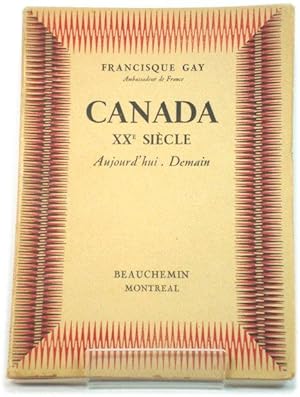 Seller image for Canada, XXe SiEcle: Aujourd'hui, Demain for sale by PsychoBabel & Skoob Books