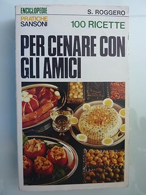 Immagine del venditore per Enciclopedie Pratiche Sansoni PER CENARE CON GLI AMICI 100 RICETTE venduto da Historia, Regnum et Nobilia