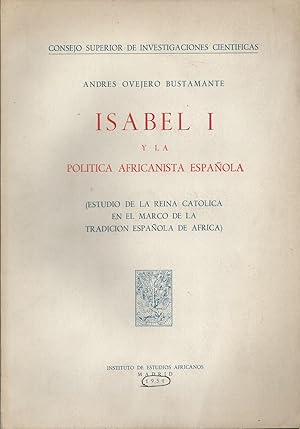 Seller image for ISABEL I Y LA POLITICA AFRICANISTA ESPAOLA for sale by Palabras & Cosas