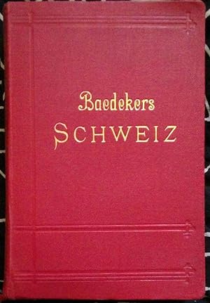 Die Schweiz nebst den angrenzenden Teilen von Oberitalien, Savoyen und Tirol. Handbuch für Reisen...