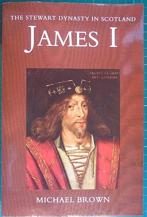 James I (Stewart Dynasty in Scotland)