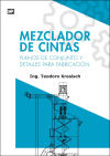 Seller image for Mezclador de cintas. Planos de conjunto y detalles para fabricacin for sale by AG Library