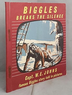 Seller image for Biggles Breaks The Silence. Told In Pictures. Drawn by Kay. for sale by Addyman Books