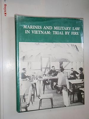 Seller image for Marines and Military Law in Vietnam: Trial By Fire (Marine Corps Vietnam Series) for sale by Westgate Bookshop