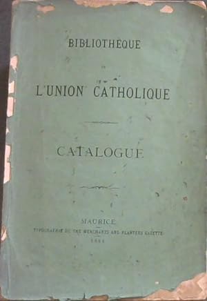 Bibliotheque de l'Union Catholique : Catalogue
