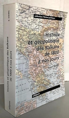 Histoire et géopolitique des Balkans de 1800 à nos jours