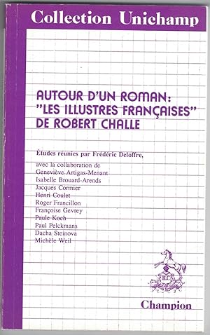 Autour d'un roman : "les Illustres françaises" de Robert Challe. Études réunis par Frédéric Delof...