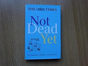 Seller image for Not Dead Yet for sale by J R Wright