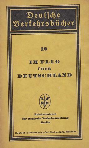 Im Flug über Deutschland (= Deutsche Verkehrsbücher 12).
