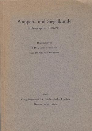 Seller image for Wappen - und Siegelkunde. Bibliographie 1938 - 1945. Sonderdruck aus 'Familiengeschichtliche Bibliographie.' for sale by Antiquariat Carl Wegner