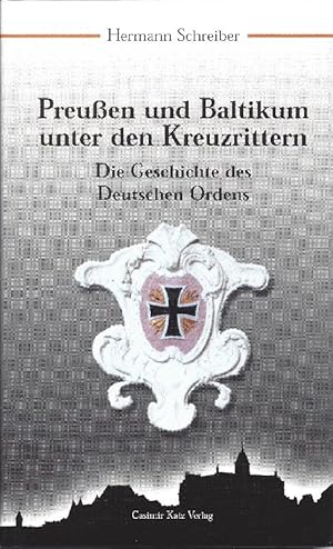 Bild des Verkufers fr Preuen und Baltikum unter den Kreuzrittern,die Geschichte des Deutschen Ordens zum Verkauf von Antiquariat Lcke, Einzelunternehmung